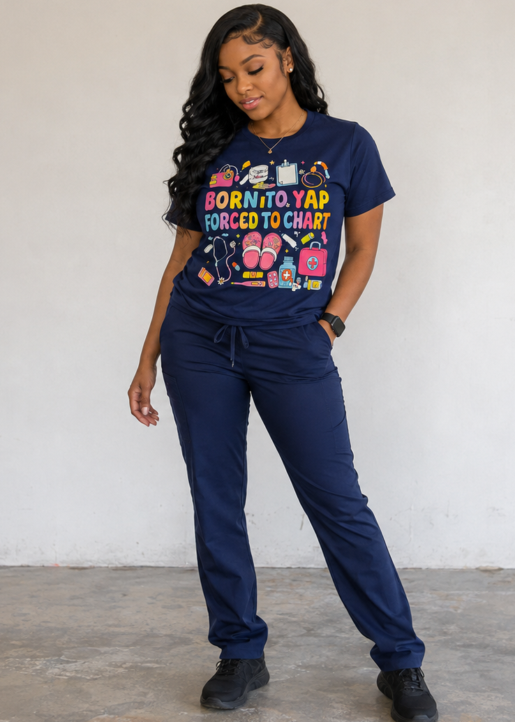 "Born to Yap Forced to Chart" RN T shirt.